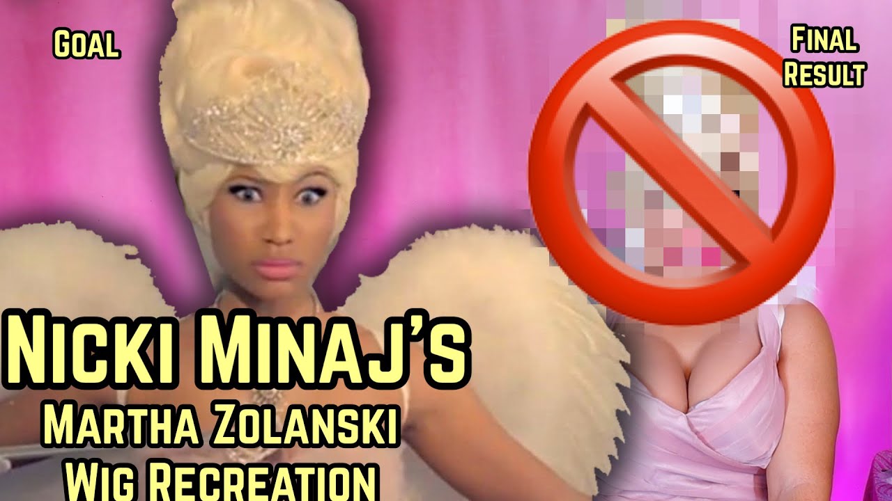 NICKI MINAJ'S MARTHA ZOLANSKI WIG RECREATION | PINK FRIDAY