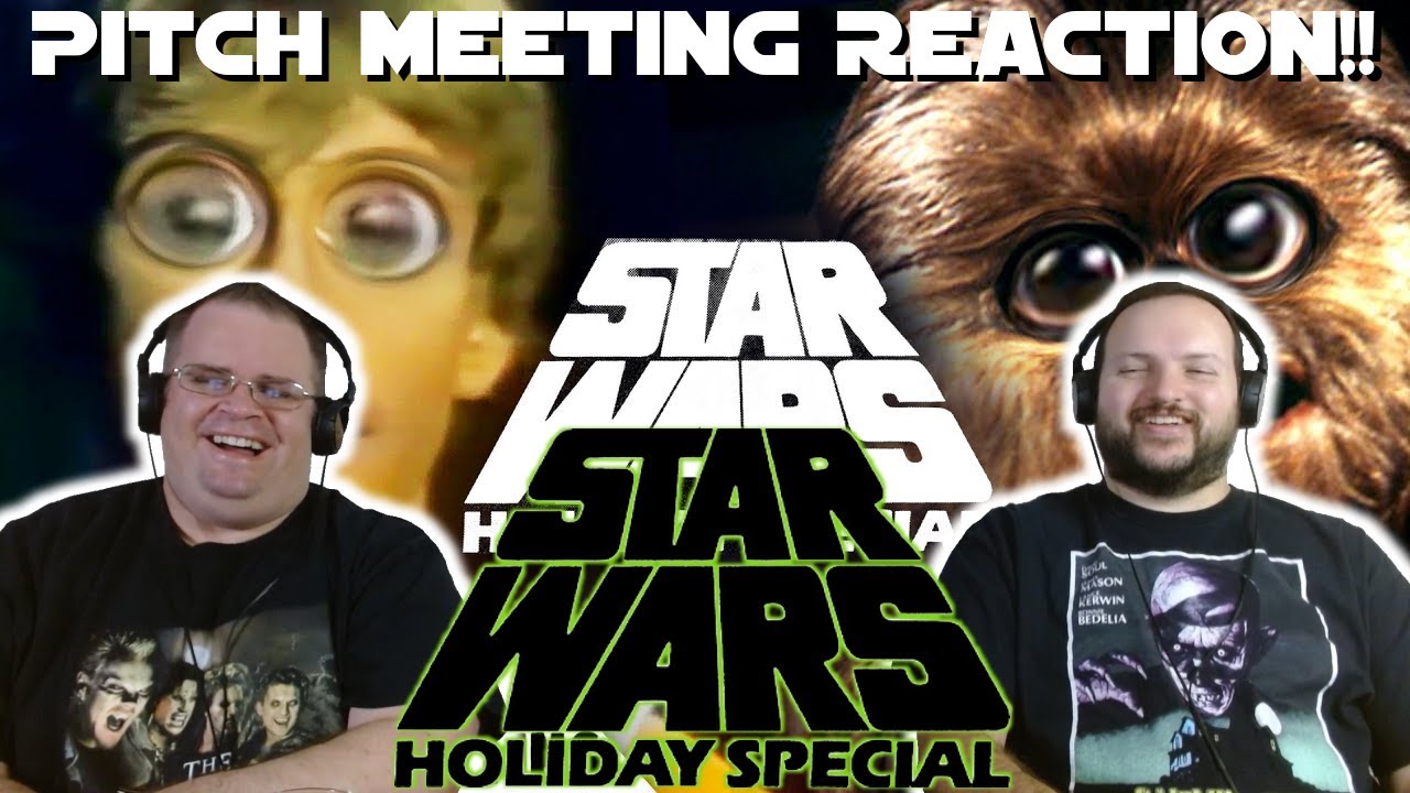Star Wars Holiday Special: PITCH MEETING | REACTION!!