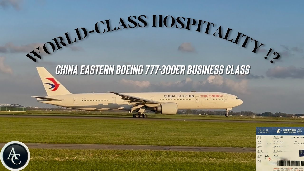 World-Class Hospitality !?: CHINA EASTERN BUSINESS CLASS Experience | Amsterdam to Shanghai