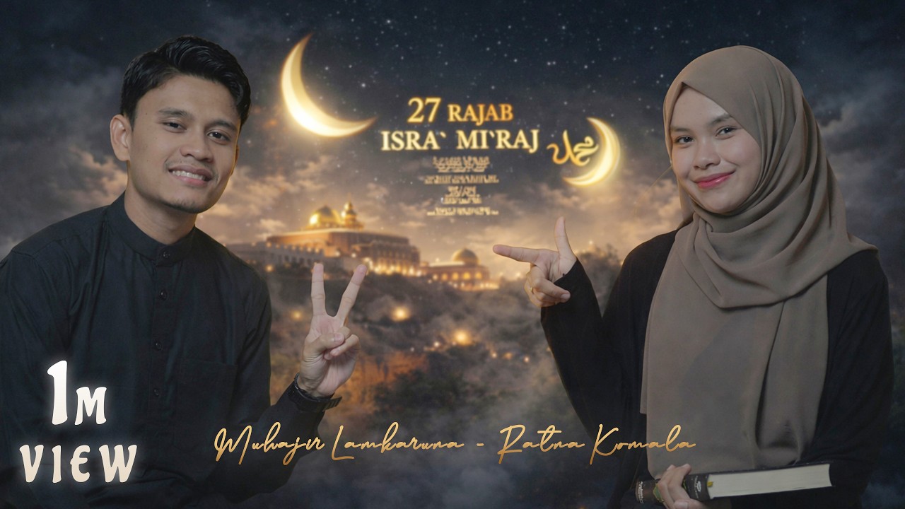 LAGU ISRA` MI`RAJ - Muhajir Lamkaruna feat Ratna Komala || Cover Song