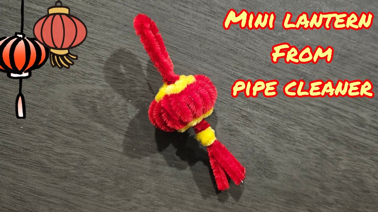 Mini Chinese new year Lantern from pipe cleaner/ craft idea from Star Lai channel 
