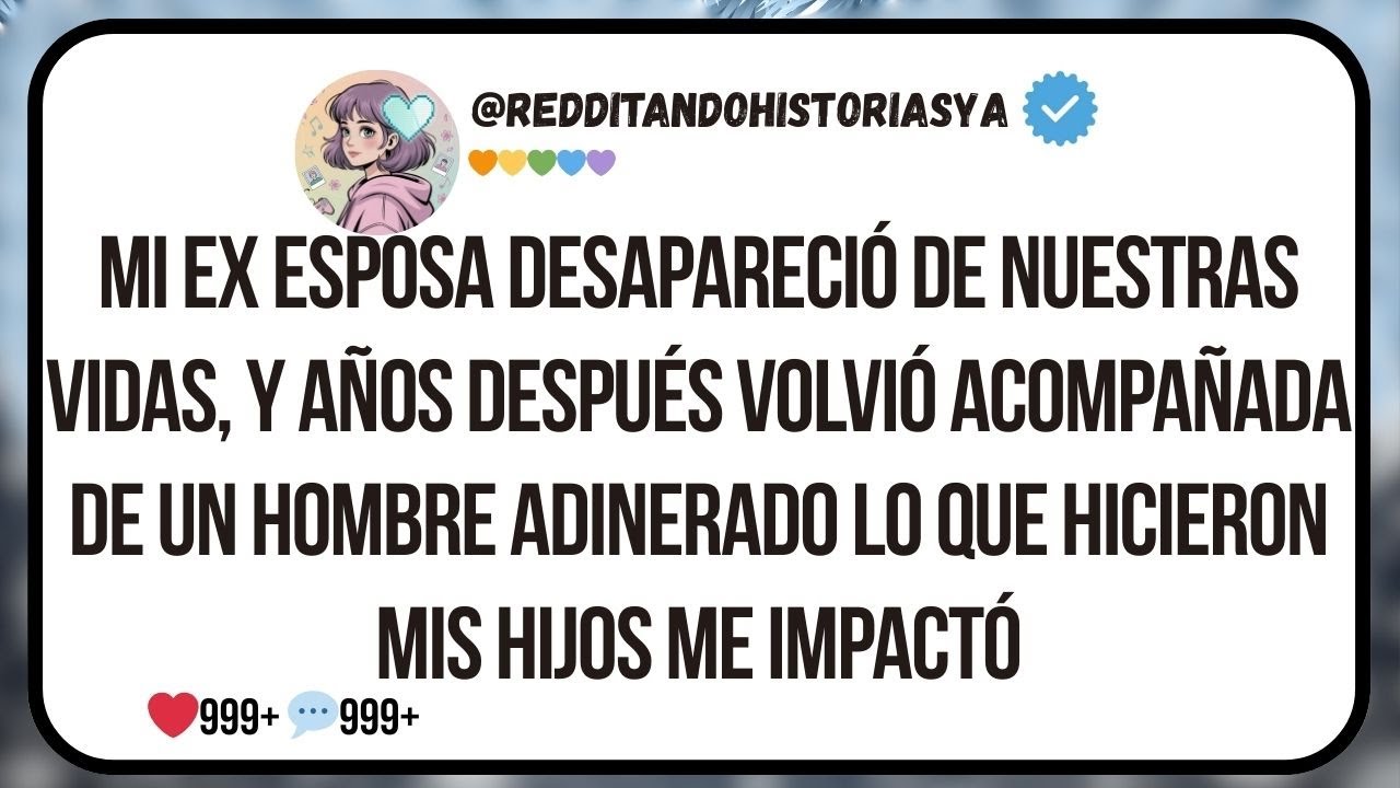 Mi ex esposa desapareció de nuestras vidas, y años después volvió acompañada de un hombre adinerado