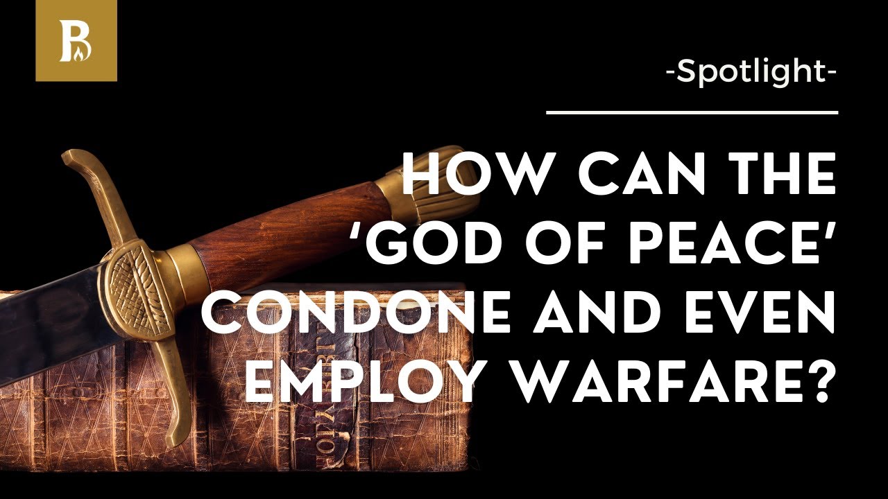 How can the &lsquo;God of peace&rsquo; condone and even employ warfare? &bull; Spotlight &bull; God of War
