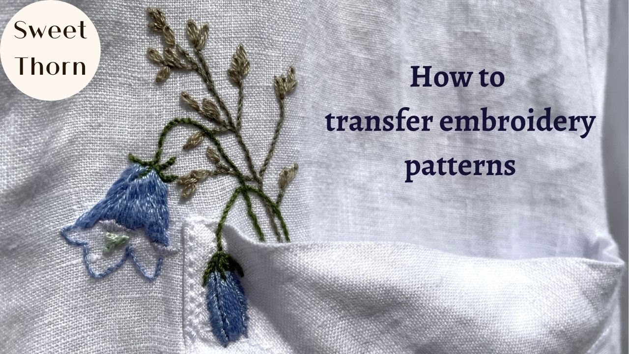 How to Transfer Embroidery Patterns to Fabric