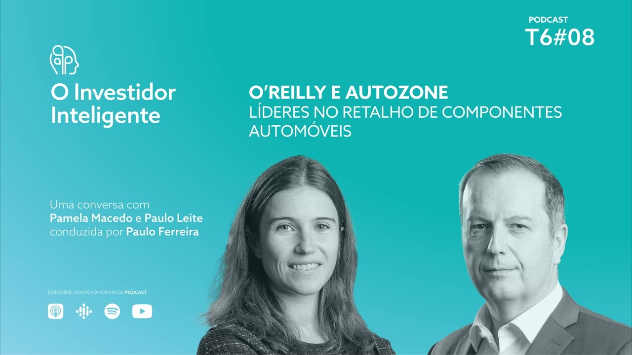 O Investidor Inteligente T6#08. O’Reilly e Autozone: Líderes no Retalho de Componentes Automóveis