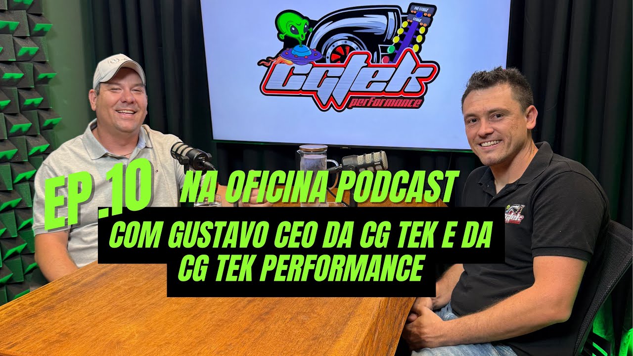 Ep. 10 - Na Oficina Podcast com Gustavo Cg Tek tudo do mundo da Arrancada e Seta Sequencial.