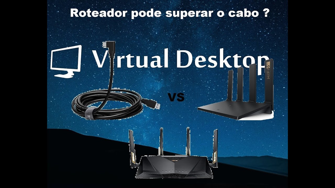 VIRTUAL DESKTOP - Cabo Link Vs Roteadores ( HUAWEY AX 3000 e ASUS AX6000 )