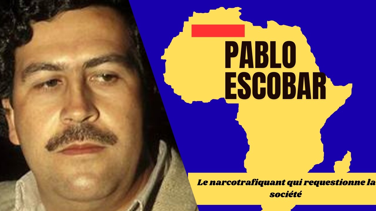 PABLO ESCOBAR : Le narcotrafiquant requestionnant nos sociétés !