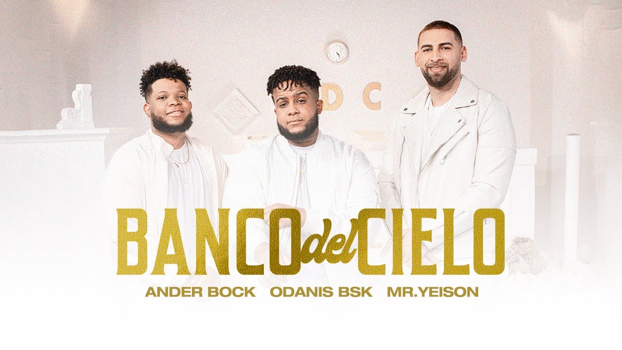 Banco Del Cielo - Ander Bock x Odanis BSK x Mr. Yeison (Video Oficial)