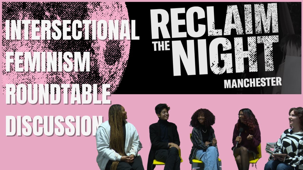 Reclaim the Night: Intersectional Feminism Roundtable