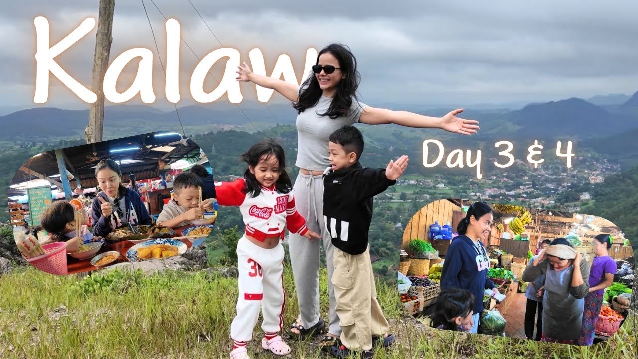 Vacation in KALAW Day 3&4 ရှမ်းပြည်ကလောခရီးစဉ်လေး