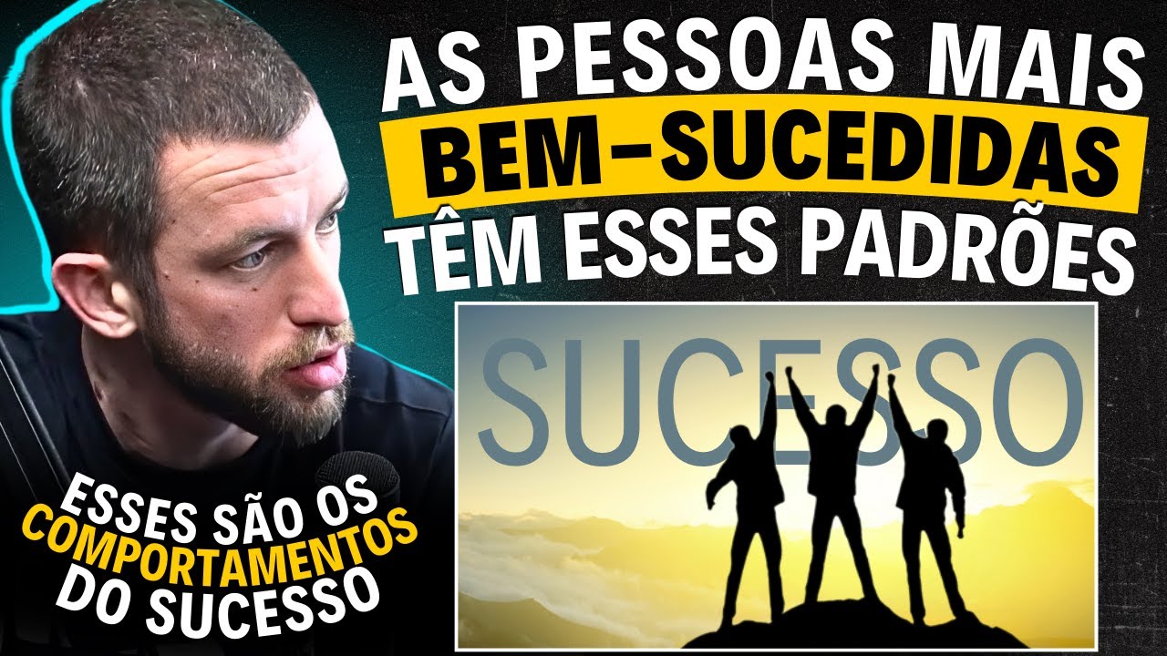 Os Padrões Comportamentais do Sucesso | Eslen Delanogare