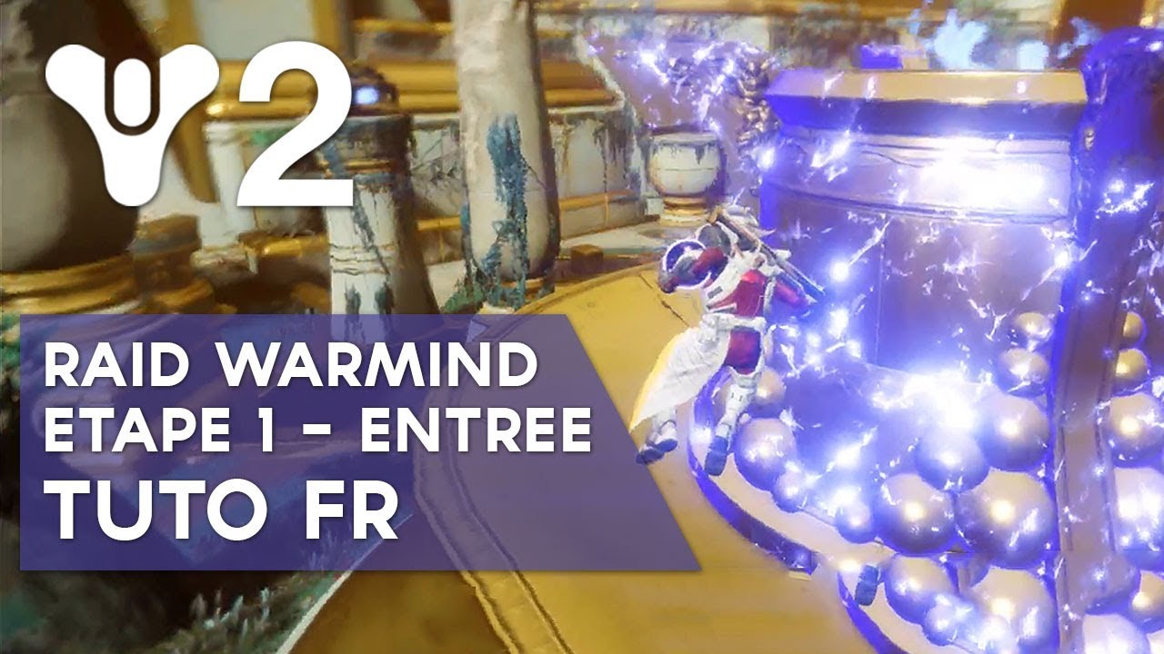 Destiny 2 Tuto FR Raid Flèche d'étoiles : 1ère étape - Entrée du Raid ☄️