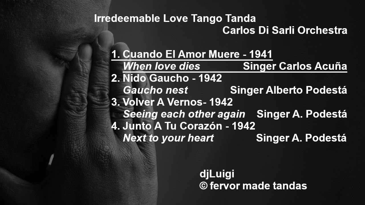 Irredeemable Love Carlos Di Sarli Tango Tanda