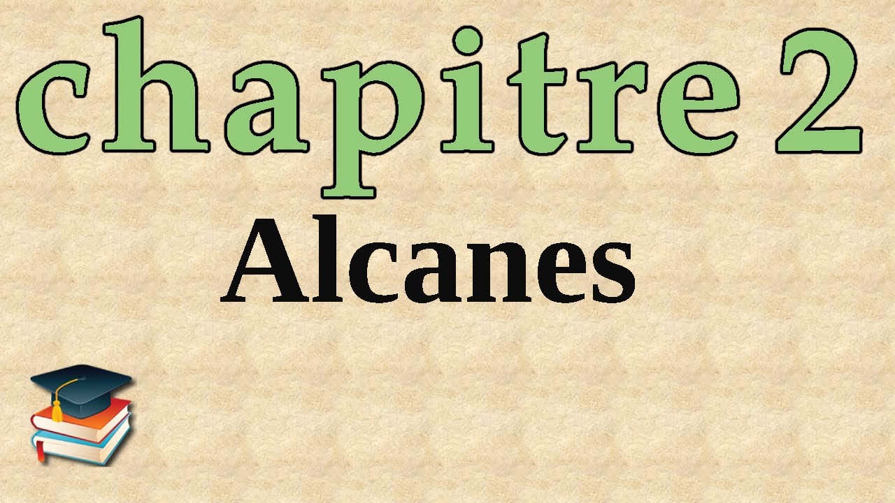 chimie organique 2 : chapitre 2 : les alcanes