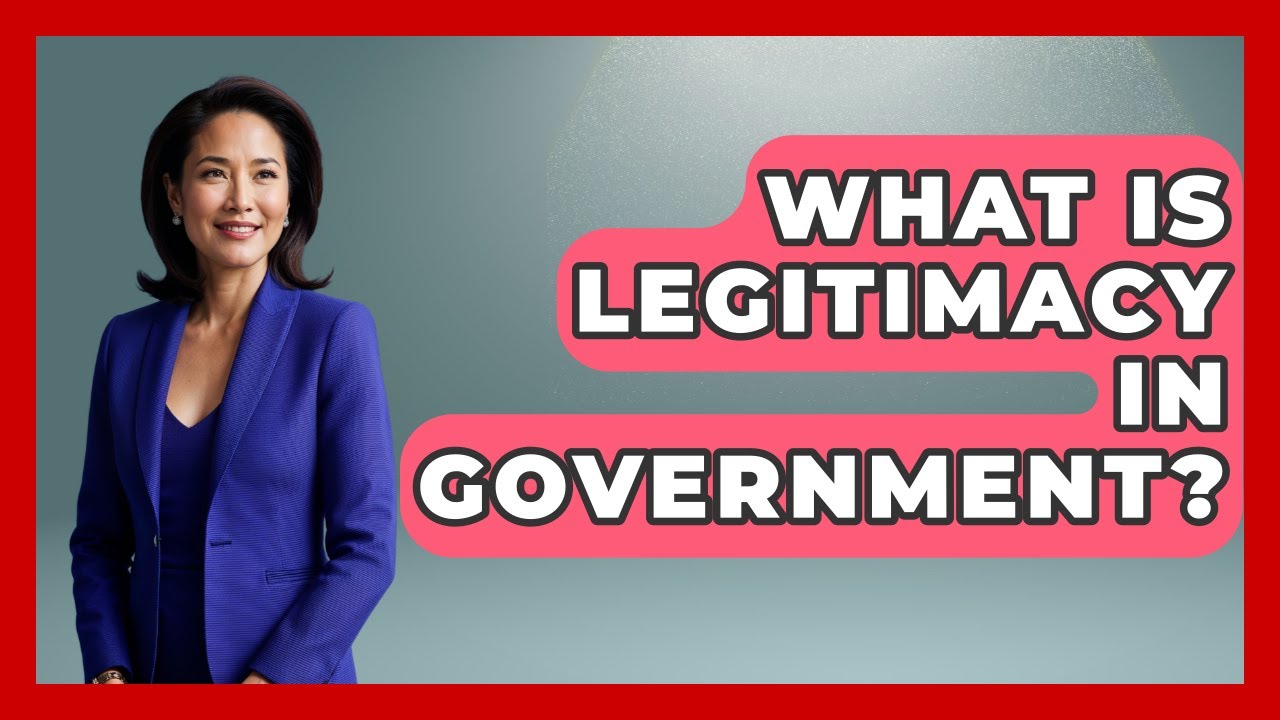 Что такое легитимность в правительстве? &mdash; Международная политическая зона
