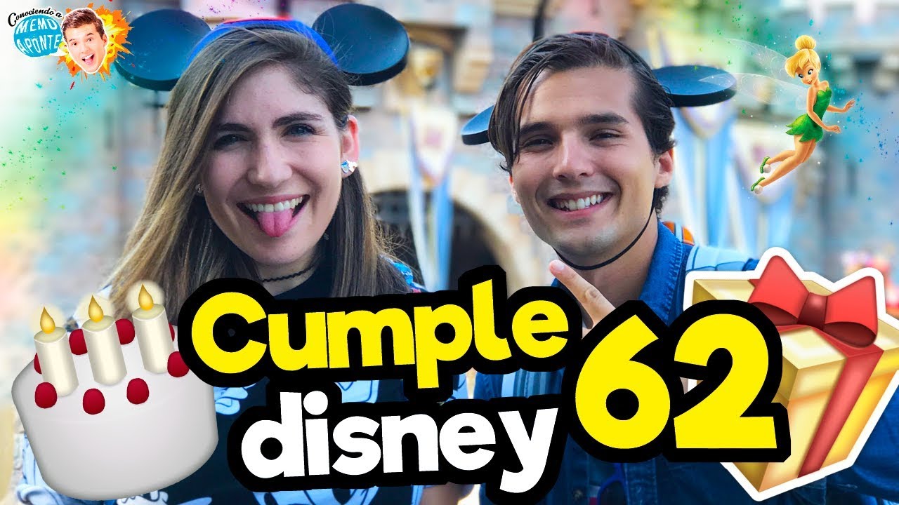 Cumpleaños 62 de Disneyland! feat. Nath Campos/ Memo Aponte