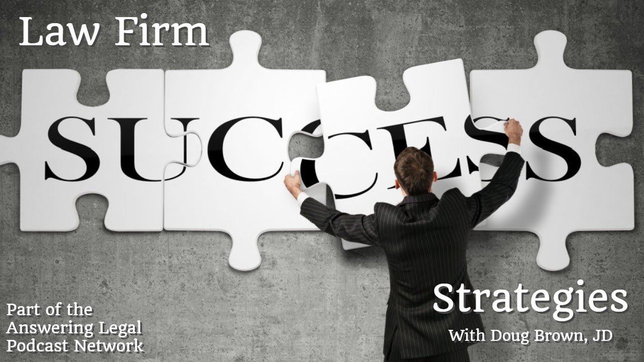 Law Firm Success Strategies with Doug Brown, JD: Creating Succession Plans For Your Practice