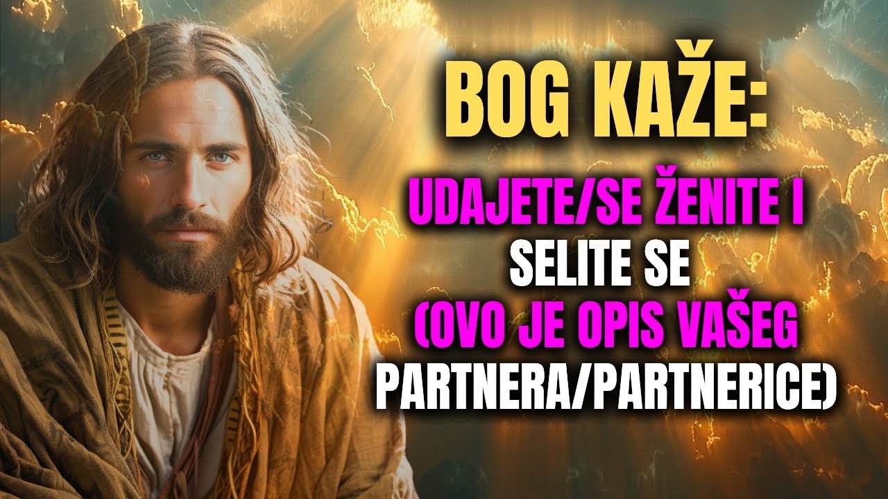BOG kaže: Udajete/se ženite i selite se (ovo je opis vašeg partnera/partnerice)