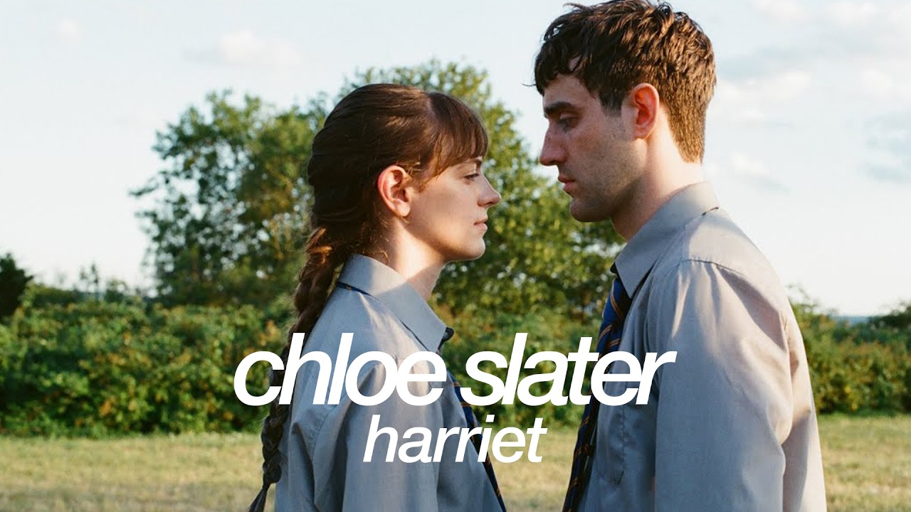 Chloe Slater - Harriet (Official Video)