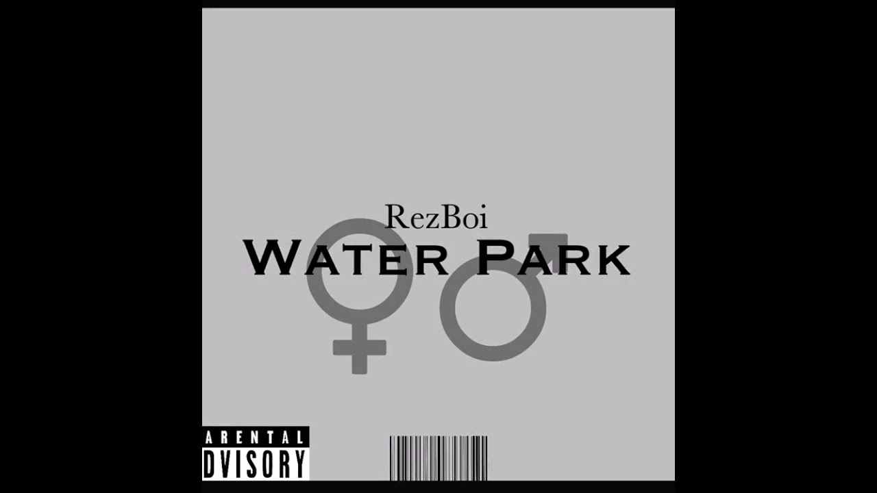 RezBoi - Water Park (Official Audio)