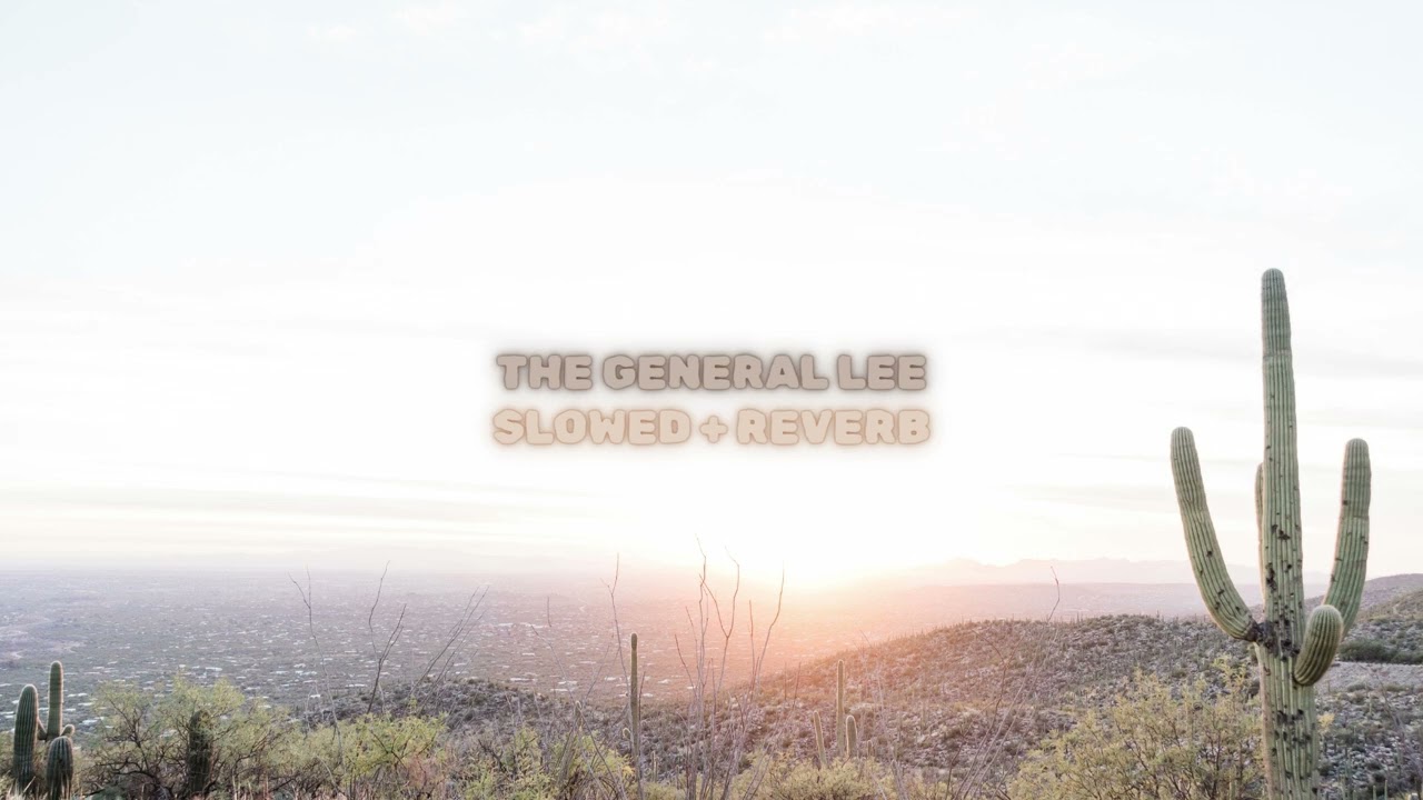 The General Lee - Slowed + Reverb Country