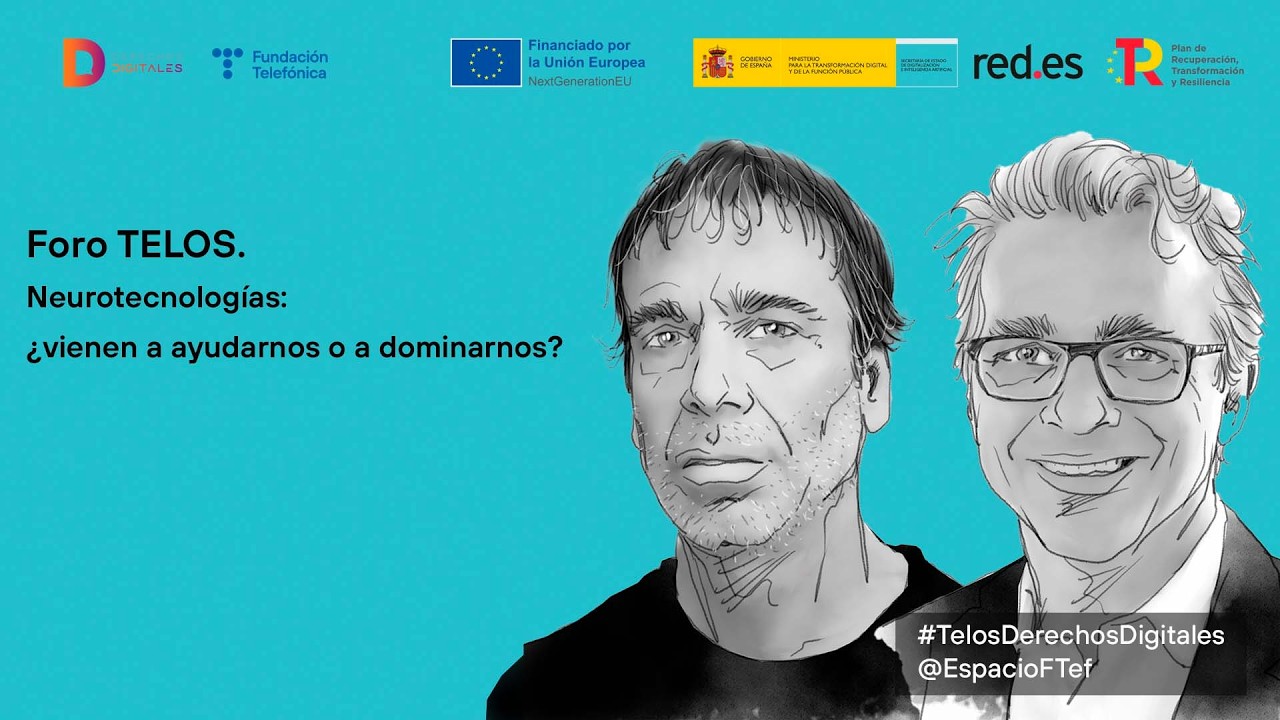 Foro Telos. Neurotecnologías: ¿vienen a ayudarnos o a dominarnos?
