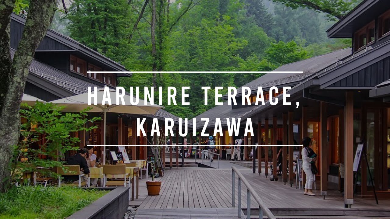 【4K】Harunire Terrace in Naka-Karuizawa (中軽井沢), Japan【2021】#JapanTravelVlog
