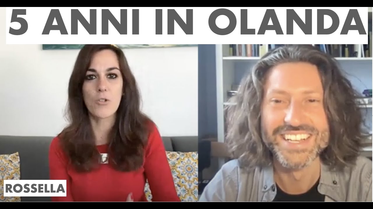 Come ho cambiato vita in Olanda da 5 anni! Rossella - Prima parte