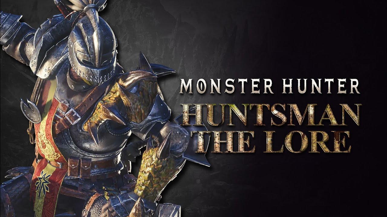 Cerita The Huntsman | MONSTER HUNTER LORE