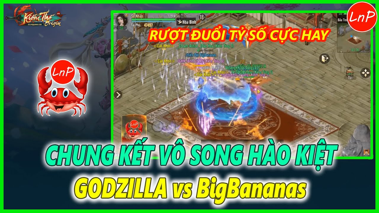 KIẾM THẾ ORIGIN - TRẬN CHUNG KẾT SIÊU KINH ĐIỂN VÔ SONG HÀO KIỆT GODZILLA vs BigBananas
