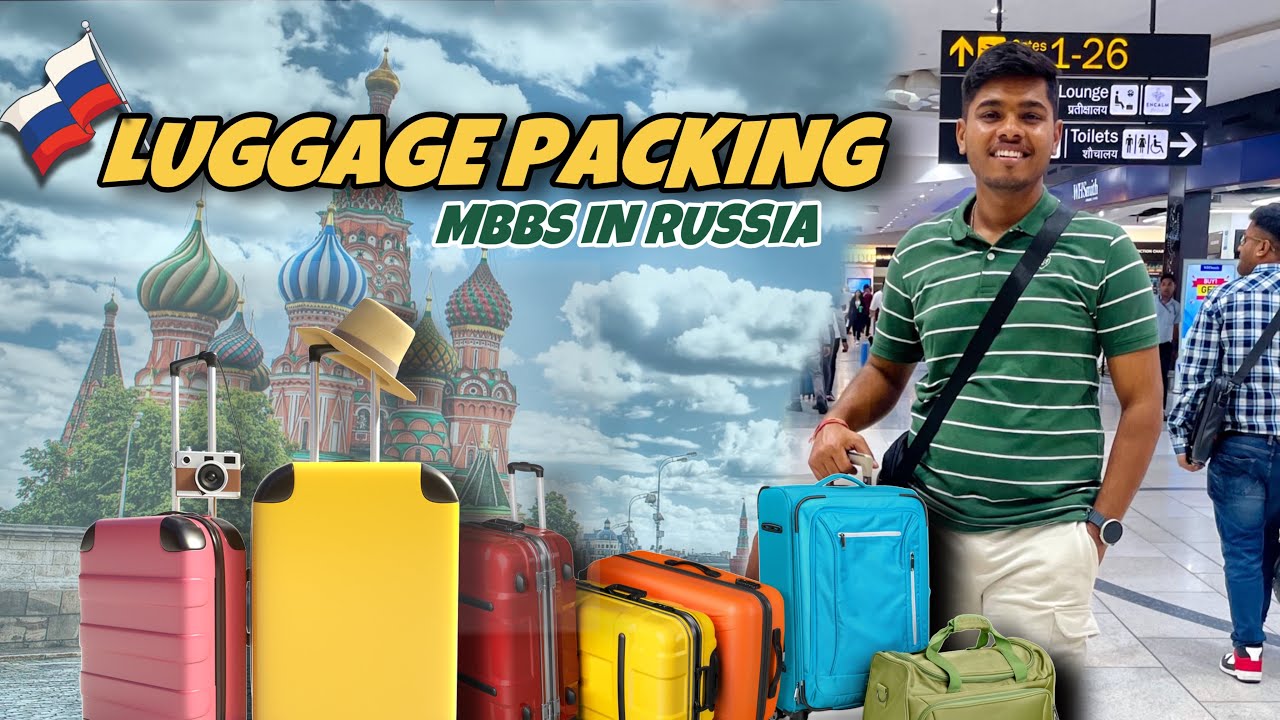 LUGGAGE PACKING FOR MBBS RUSSIA 🎒| THINKS TO PACK | INDIA TO RUSSIA