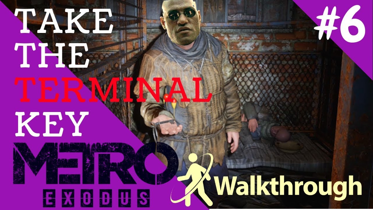 TERMINAL KEY LOCATION |  METRO EXODUS WALKTHROUGH | THE VOLGA SIDE MISSIONS | NO COMMENTARY | PART#6