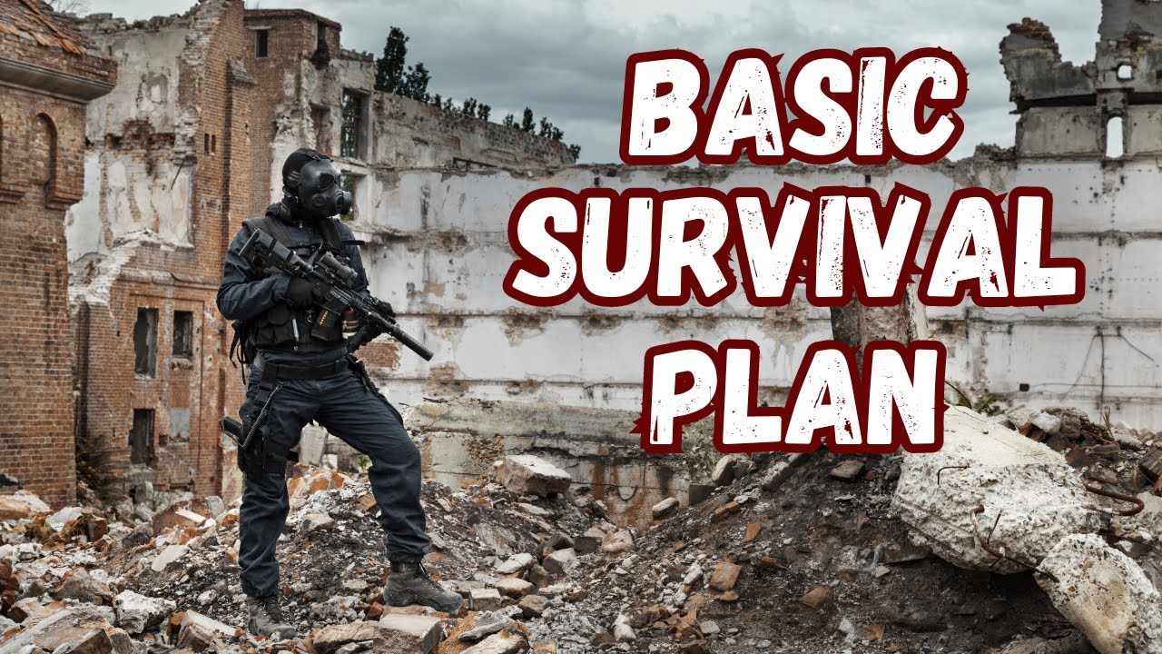 CREATE A BASIC, ALL PURPOSE SURVIVAL PLAN!