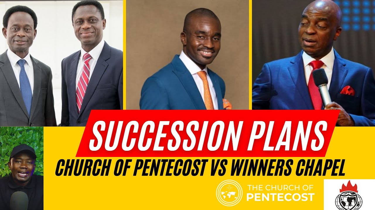 The Succession Plans of Winners Chapel compared with that of the Church of Pentecost