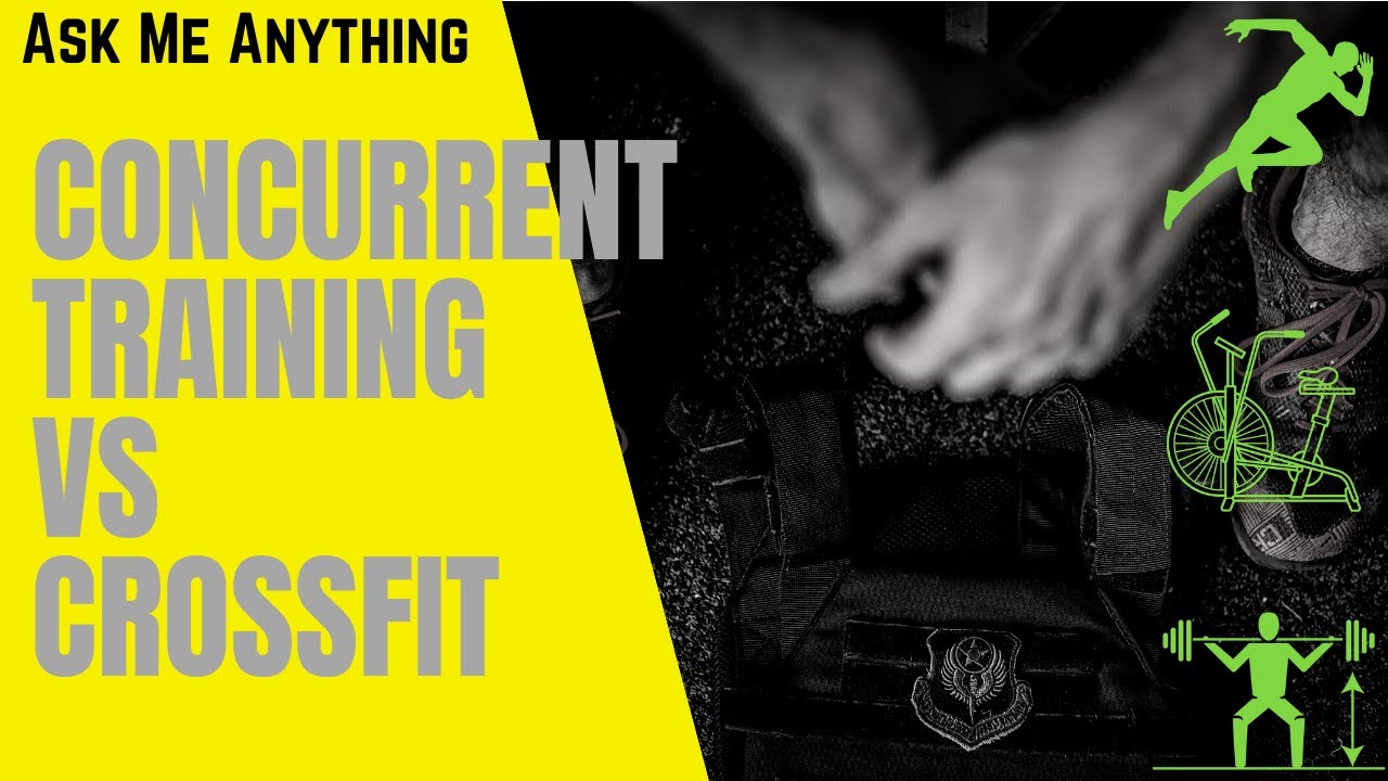 Concurrent Training vs. Crossfit
