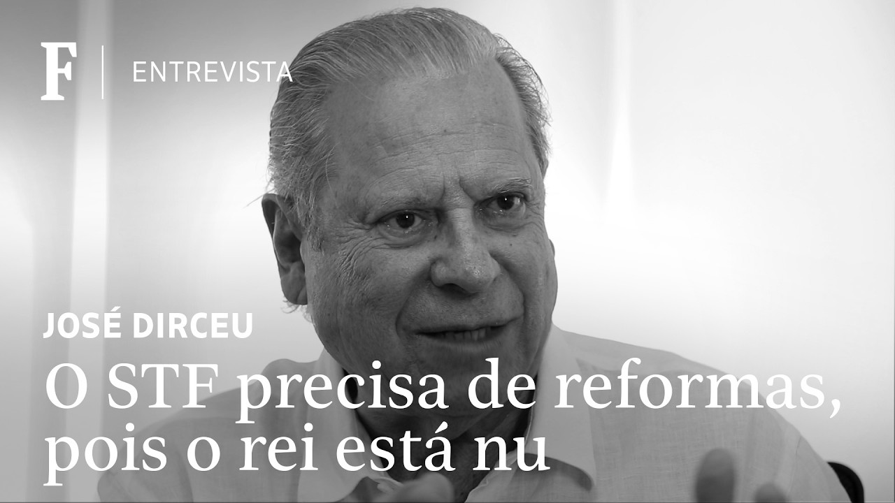 O STF precisa de reformas, pois o rei est&aacute; nu, diz Jos&eacute; Dirceu