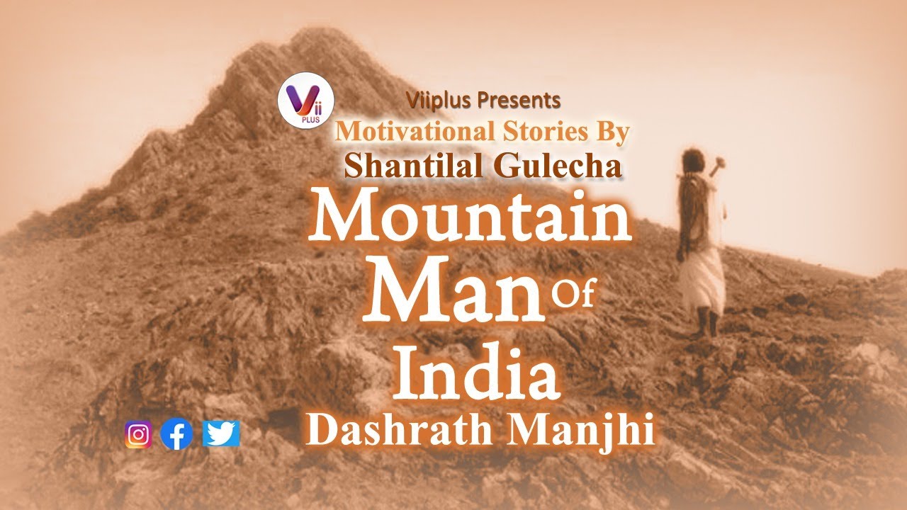 ViiPlus Music presents Mountain Man of India - Dashrath Manjhi -  by Shantilal Gulecha