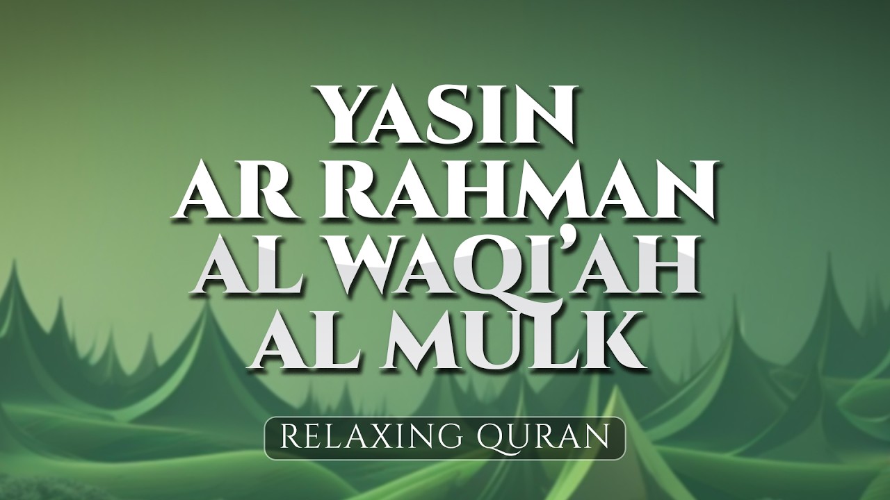 Surah Yasin, Al Waqiah, Al Mulk, Ar Rahman, Beautiful Voice Holy Quran Recitation - ALAA AQEL