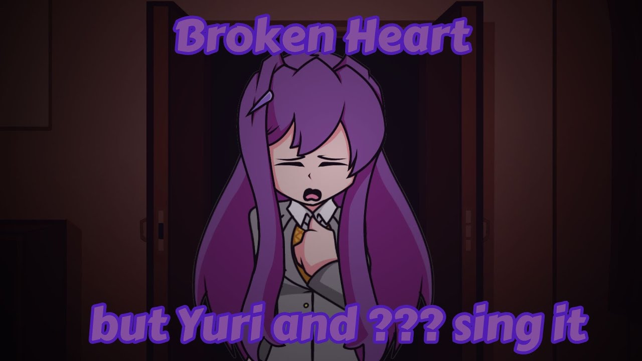 Cover#04: Broken Heart but Yuri and ??? sing it (FNF Broken Heart Cover)