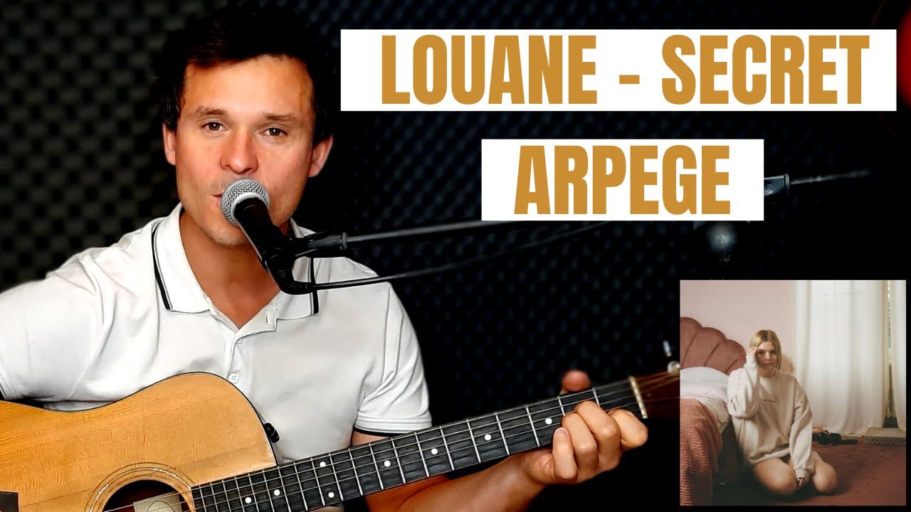 TUTO GUITARE Secret - Louane (ARPEGE 2)