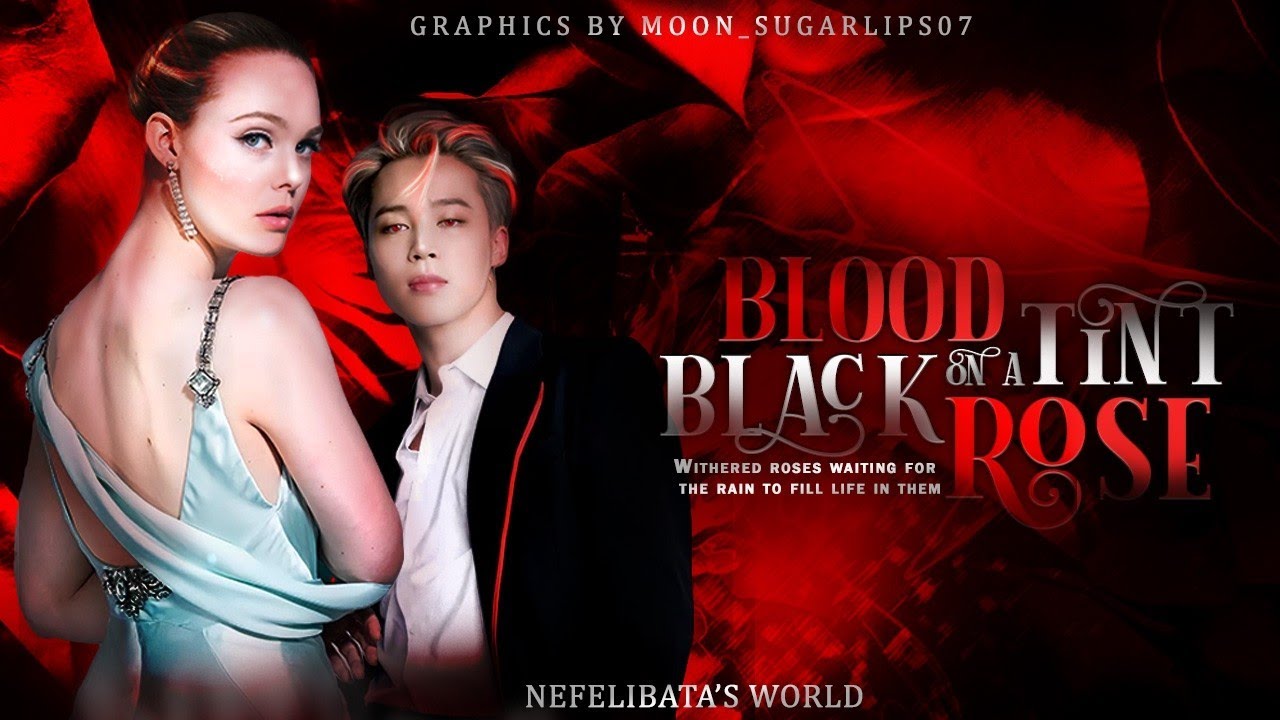 [Jimin FF] | Blood Tint On A Black Rose | Ep-2/4 | [Vampire AU]