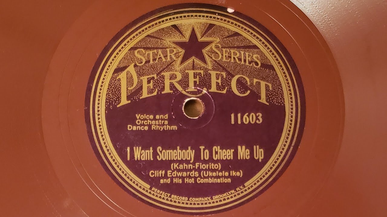 I Want Somebody To Cheer Me Up - Cliff Edwards (Ukelele Ike) and his Hot Combination - 1926