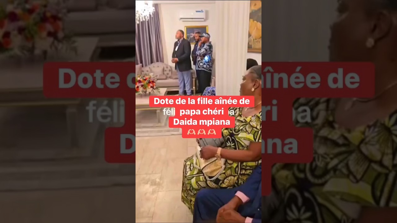 🇨🇩 GLAMOUR : DOT DE LA FILLE AÎNÉ DE PAPA CHÉRIE DAÏDA MPIANA🥰🥰🥰