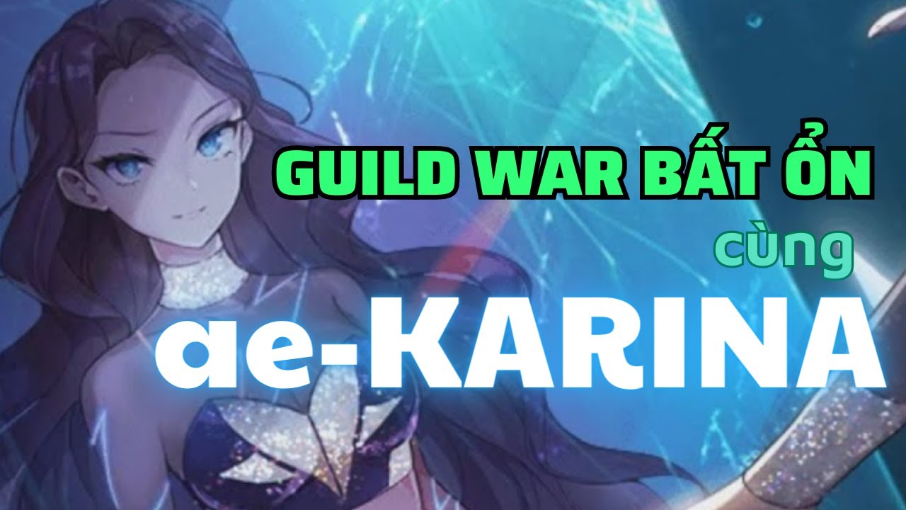 Buổi tối bất ổn c&ugrave;ng ae-Karina - Epic Seven #guildwar #epicseven #karina