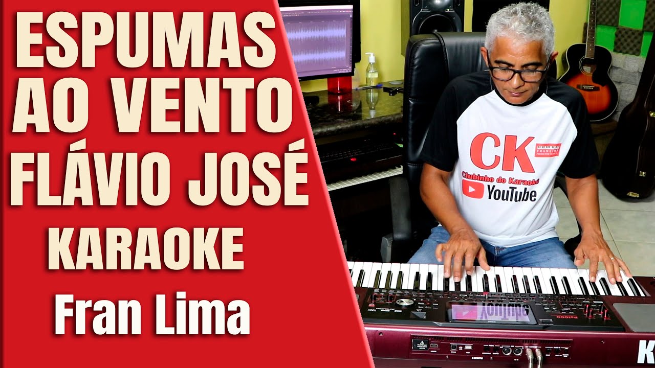 Espumas ao vento Flávio José Karaokê FL