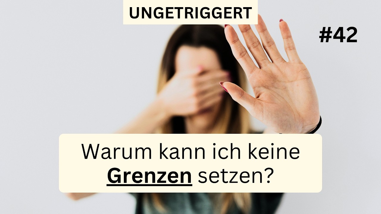 Warum kann ich keine Grenzen setzen?