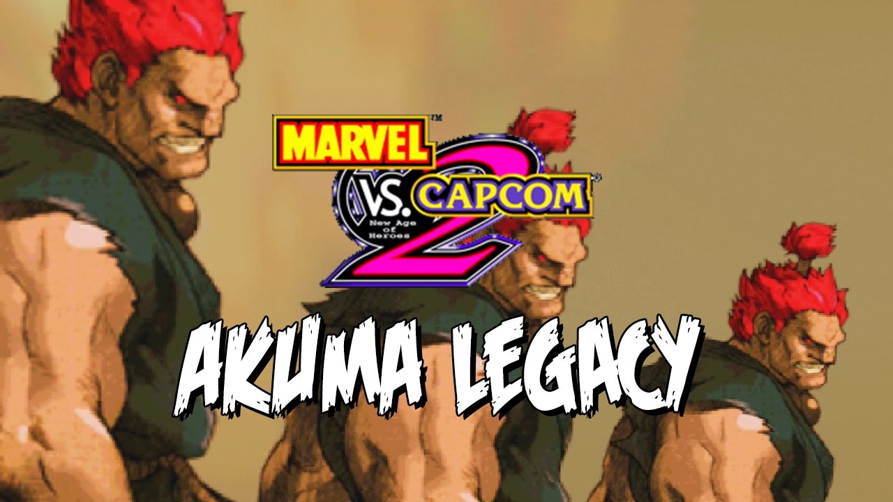 AKUMA, AKUMA and...AKUMA! - Akuma Legacy: Marvel Vs. Capcom 2