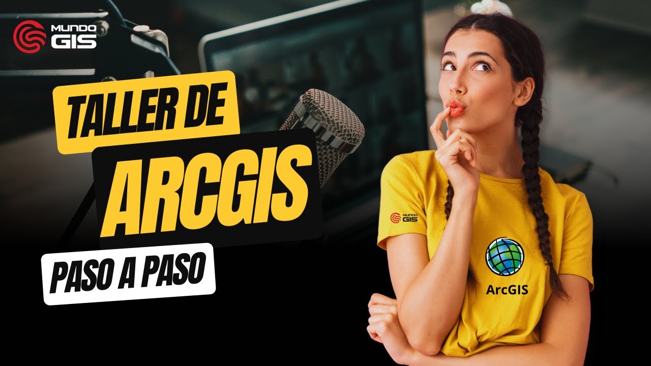 Taller de ArcGIS Desktop (Clásico) desde cero / 10 de enero
