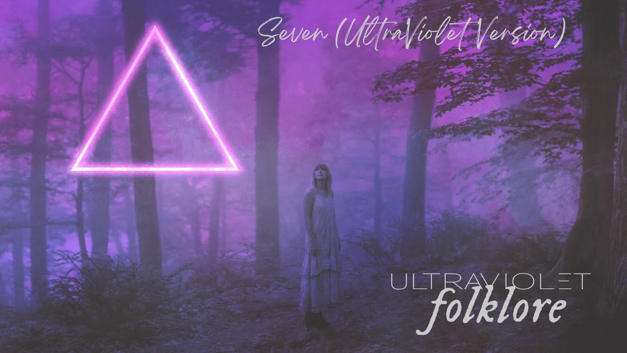 Seven (UltraViolet Version) - Taylor Swift Remix
